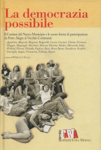 Immagine copertina libro La democrazia possibile. Il cantiere del nuovo municipio e le nuove forme di partecipazione da Porto Alegre al vecchio continente
