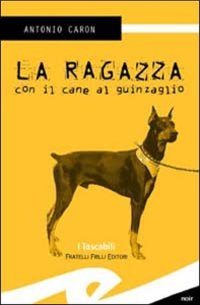 Immagine copertina libro La ragazza con il cane al guinzaglio