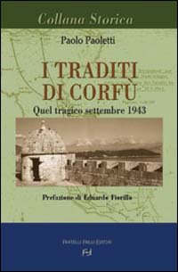 Immagine copertina libro I traditi di Corfù. Quel tragico settembre 1943