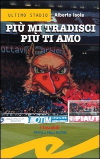 Immagine copertina libro Più mi tradisci più ti amo