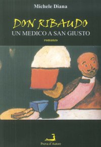Immagine copertina libro Don Ribaudo. Un medico a san Giusto