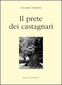 Immagine copertina libro Il prete dei castagnari