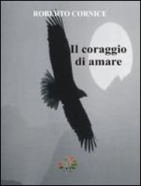 Immagine copertina libro Il coraggio di amare