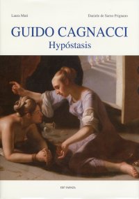 Immagine copertina libro Guido Cagnacci. Hypostasis. Ediz. illustrata