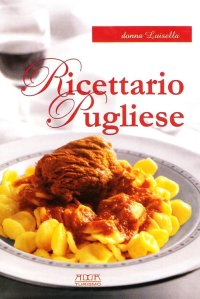 Immagine copertina libro Ricettario pugliese. Tradizione, semplicità, gusto