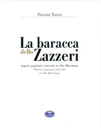 Immagine copertina libro La baracca dello zazzeri. Storie di mare e di penna aromi, colori, profumi, silenzi, incontri e immagini. Ediz. multilingue