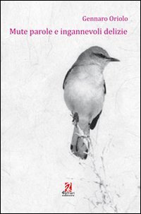Immagine copertina libro Mute parole e ingannevoli delizie
