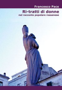 Immagine copertina libro Ri-tratti di donne. Nel racconto popolare rossanese