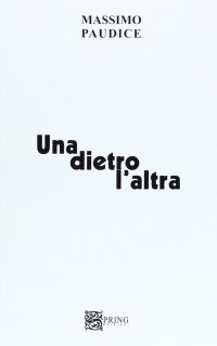 Immagine copertina libro Una dietro l'altra. Poesie