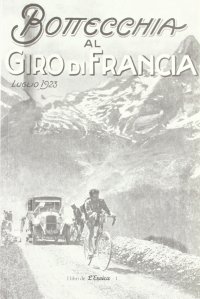 Immagine copertina libro Bottecchia al giro di Francia. Luglio 1923