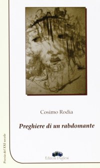 Immagine copertina libro Preghiere di un rabdomante. Poesia del XXI secolo