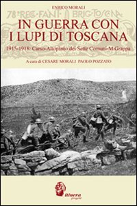 Immagine copertina libro In guerra con i lupi di Toscana. 1915-1918. Carso-altopiano dei sette comuni-monte Grappa