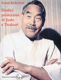 Immagine copertina libro Dodici proiezioni di judo e tsukuri