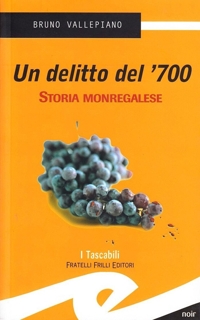 Immagine copertina libro Un delitto del '700. Storia monregalese