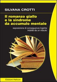 Immagine copertina libro Il romanzo giallo e la sindrome da accumulo mentale