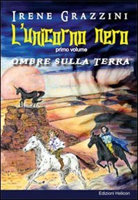 Immagine copertina libro L'unicorno nero. Ombre sulla terra