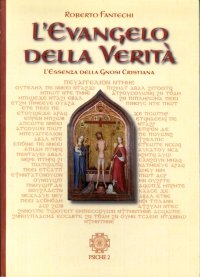 Immagine copertina libro L'evangelo della verità. L'essenza della gnosi cristiana