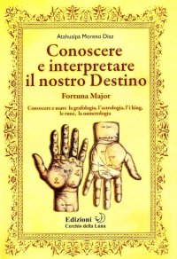 Immagine copertina libro Conoscere e interpretare il nostro destino