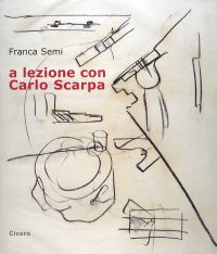 Immagine copertina libro A lezione con Carlo Scarpa. Con CD Audio