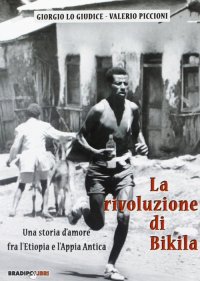 Immagine copertina libro La rivoluzione di Bikila