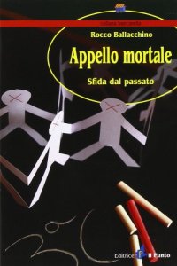 Immagine copertina libro Appello mortale. Sfida dal passato
