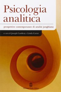 Immagine copertina libro Psicologia analitica. Prospettive contemporanee di analisi junghiana