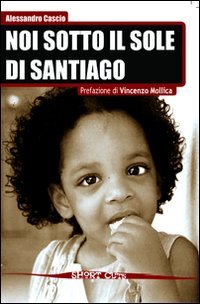 Immagine copertina libro Noi sotto il sole di Santiago