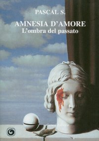 Immagine copertina libro Amnesia d'amore. L'ombra del passato