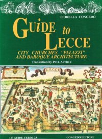 Immagine copertina libro Guide to Lecce. City, churches, «Palazzi» and baroque architecture