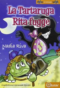 Immagine copertina libro La tartaruga Rita fugge