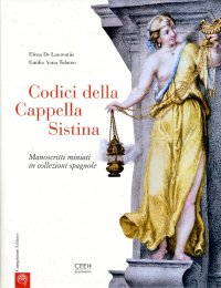 Immagine copertina libro Codici della Cappella Sistina. Manoscritti miniati in collezioni spagnole