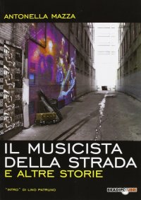 Immagine copertina libro Il musicista della strada e altre storie