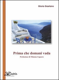 Immagine copertina libro Prima che domani vada