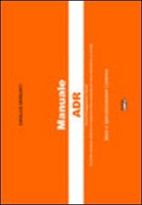 Immagine copertina libro Manuale ADR. Base e specializzazione cisterna