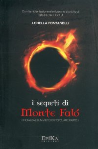 Immagine copertina libro I segreti di monte Falò. Cronaca di un mistero popolare. Vol. 2