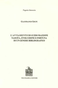 Immagine copertina libro L'avviamento di Guido Mazzoni. Nascita, evoluzione e fortuna di un genere bibliografico