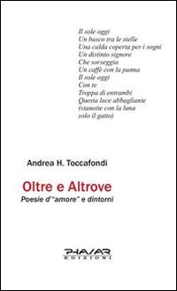 Immagine copertina libro Oltre e altrove. Poesie d'«amore» e dintorni