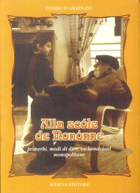 Immagine copertina libro Alla scòle de Nonònne. Proverbi, modi di dire, esclamazioni monopolitane