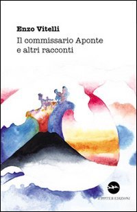 Immagine copertina libro Il commissario Aponte e altri racconti
