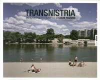Immagine copertina libro Transnistria. Un reportage fotografico di Gughi Fassino. Ediz. illustrata