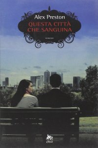 Immagine copertina libro Questa città che sanguina