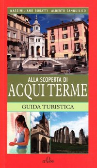 Immagine copertina libro Alla scoperta di Acqui Terme
