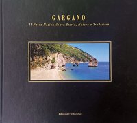 Immagine copertina libro Gargano. Il parco nazionale tra storia, natura e tradizioni. Ediz. multilingue
