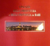 Immagine copertina libro I palazzi della prefettura e della provincia in Bari. Ediz. italiana e inglese