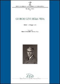 Immagine copertina libro Giorgio Levi Della Vida (Milano, 19 maggio 2008)