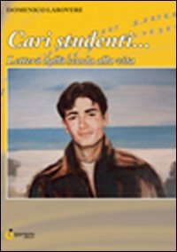 Immagine copertina libro Cari studenti... Lettera dalla scuola alla vita