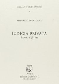 Immagine copertina libro Iudicia privata. Storia e forme