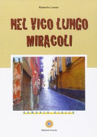 Immagine copertina libro Nel vico lungo miracoli