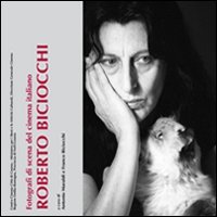 Immagine copertina libro Fotografi di scena del Cinema italiano. Roberto Biciocchi. Ediz. illustrata
