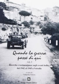 Immagine copertina libro Quando la guerra passò di qui. Vol. 1